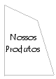 Os Nossos Produtos